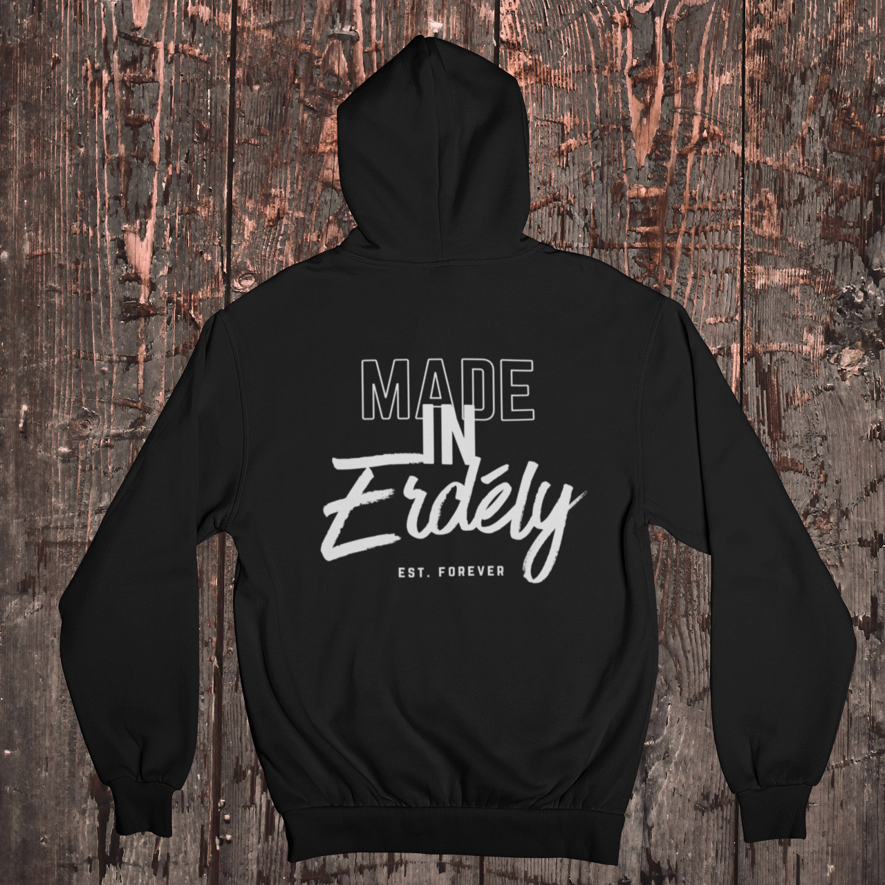 Made in Erdély Hoodie - Hátsó Nyomat