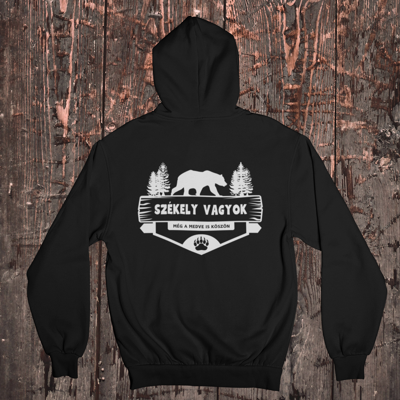 Székely Vagyok Hoodie - Hátsó Nyomat